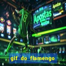 gif do flamengo para celular