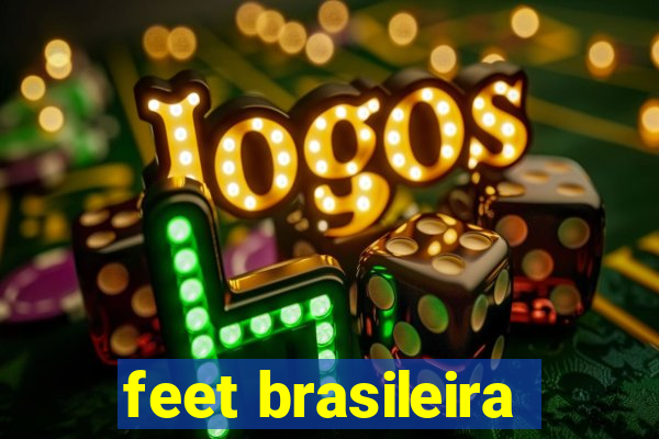 feet brasileira