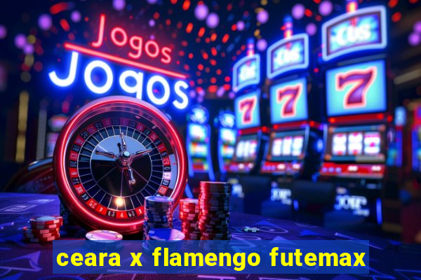 ceara x flamengo futemax