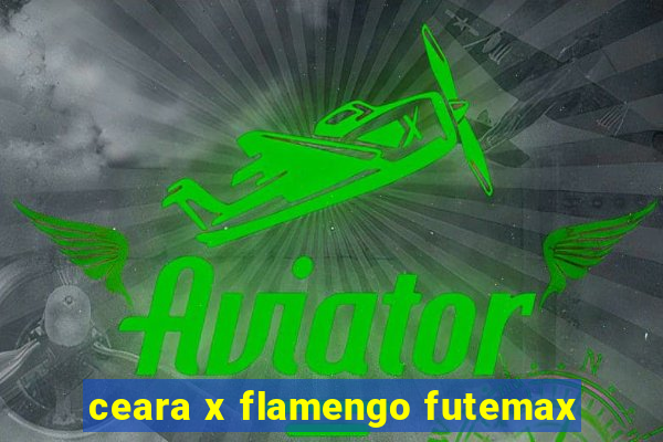 ceara x flamengo futemax