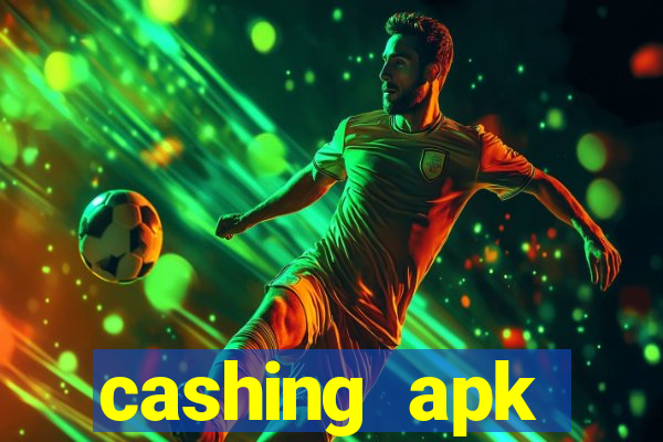 cashing apk dinheiro infinito