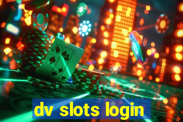 dv slots login