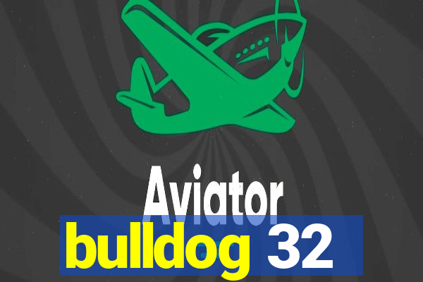 bulldog 32