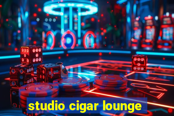 studio cigar lounge