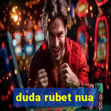 duda rubet nua