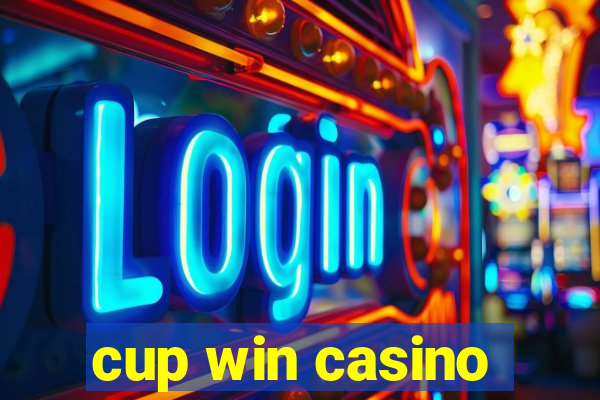 cup win casino