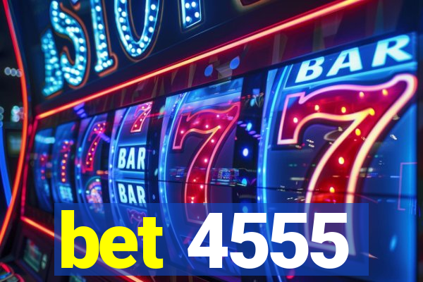 bet 4555