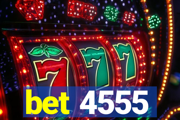 bet 4555