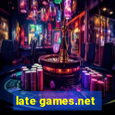 late games.net