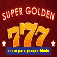 pacto para prosperidade