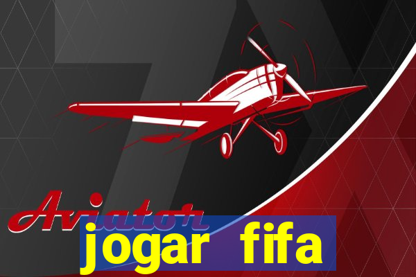 jogar fifa apostando dinheiro