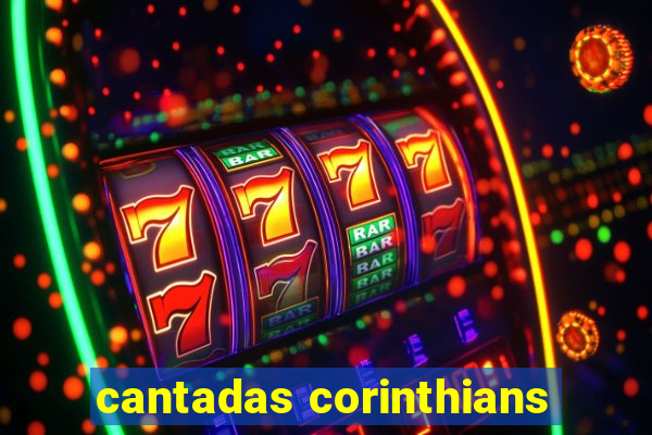 cantadas corinthians