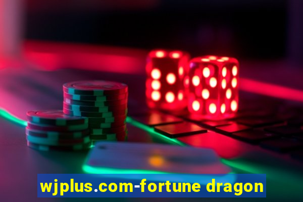 wjplus.com-fortune dragon