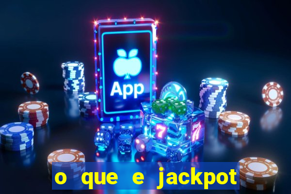 o que e jackpot no jogo do tigre