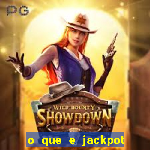 o que e jackpot no jogo do tigre