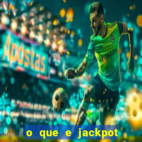 o que e jackpot no jogo do tigre