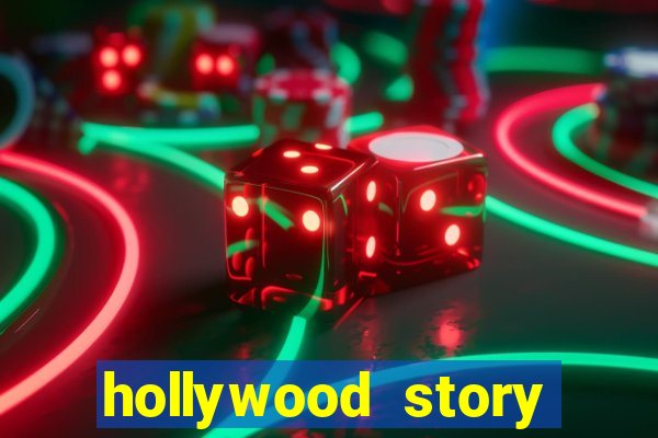 hollywood story dinheiro infinito