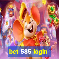 bet 585 login