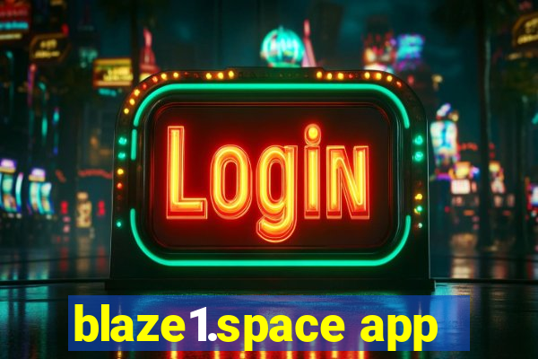 blaze1.space app