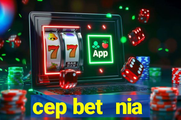 cep bet  nia