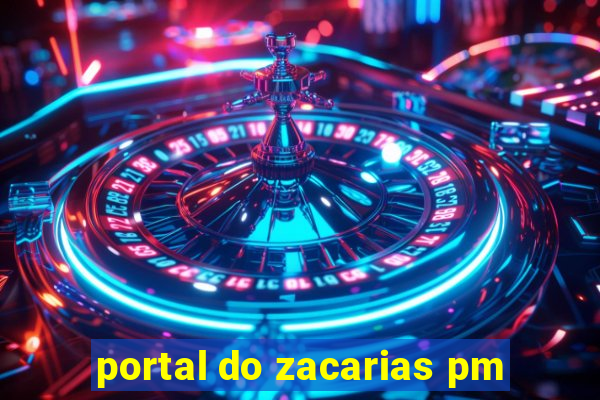 portal do zacarias pm