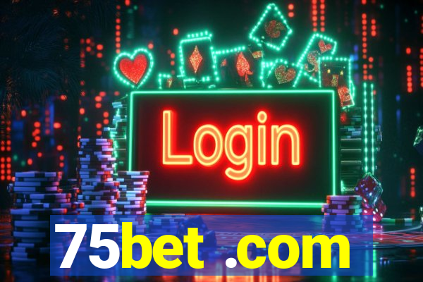 75bet .com