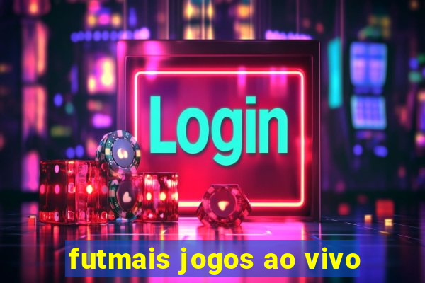 futmais jogos ao vivo