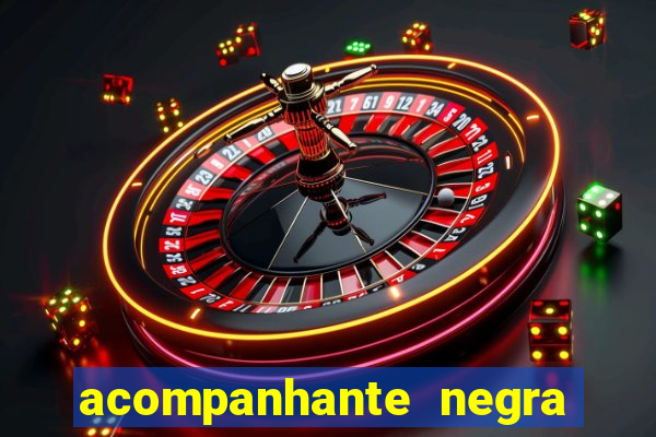 acompanhante negra s o paulo