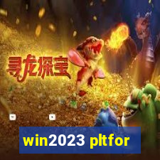 win2023 pltfor