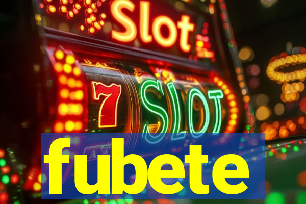 fubete