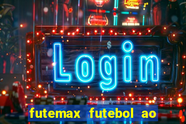 futemax futebol ao vivo hd