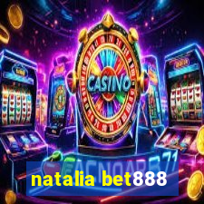 natalia bet888