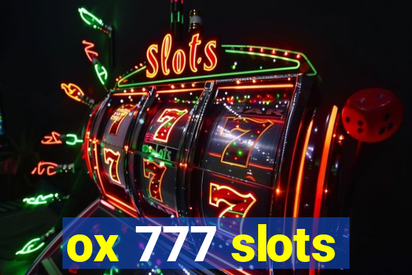 ox 777 slots