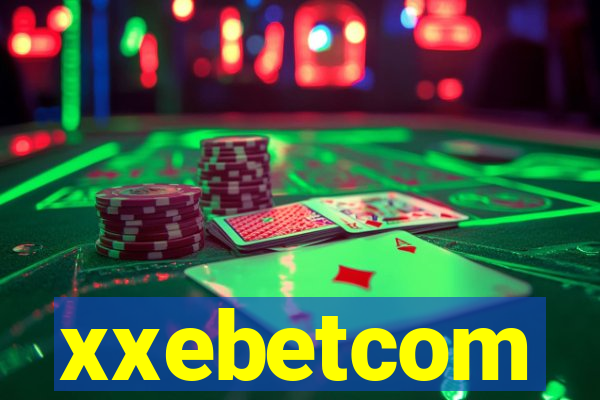 xxebetcom