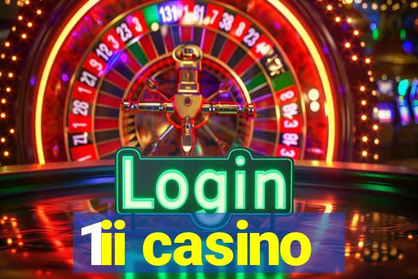 1ii casino