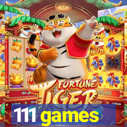 111 games