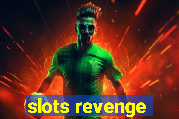 slots revenge