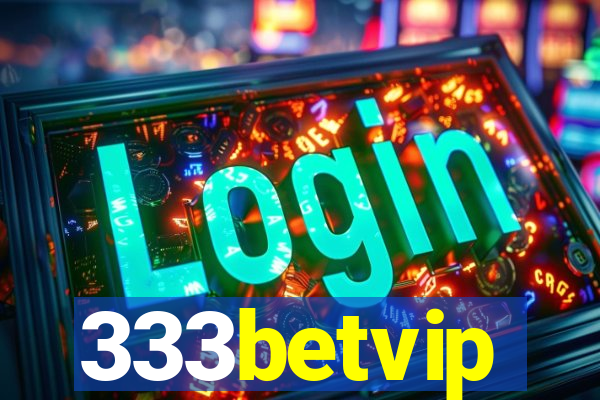 333betvip