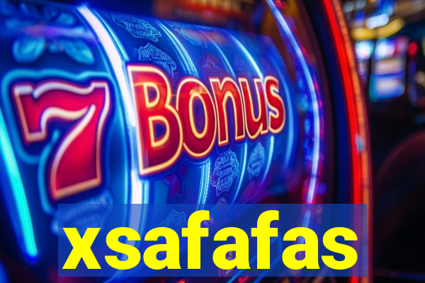 xsafafas