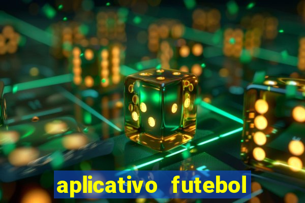 aplicativo futebol da hora 4.5