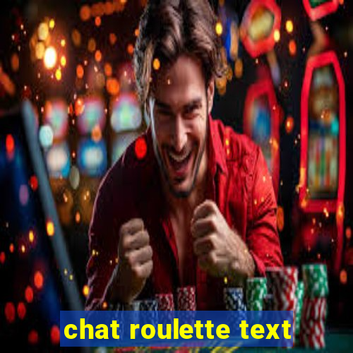 chat roulette text