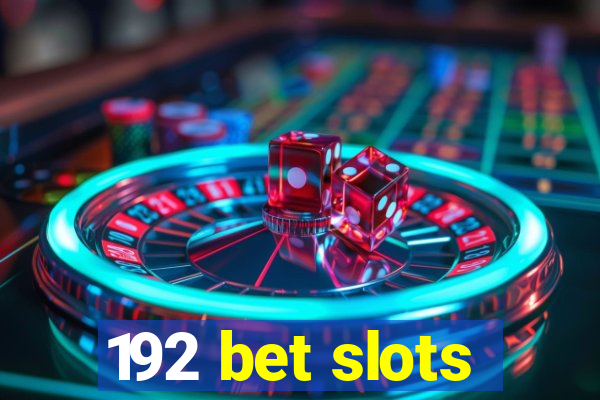 192 bet slots