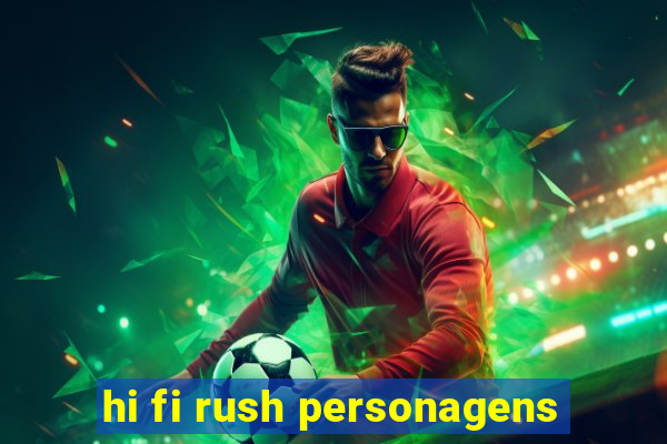 hi fi rush personagens