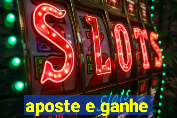 aposte e ganhe