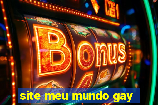 site meu mundo gay