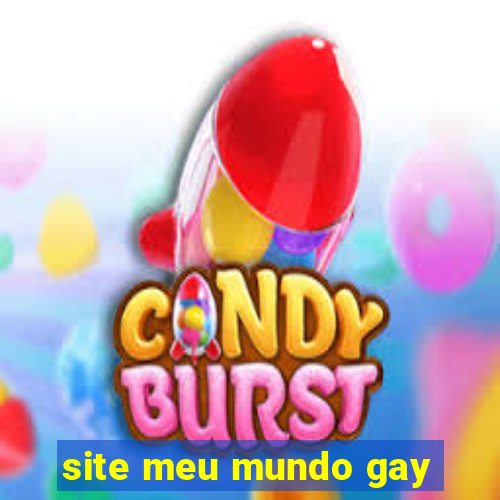 site meu mundo gay