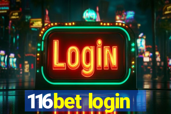 116bet login