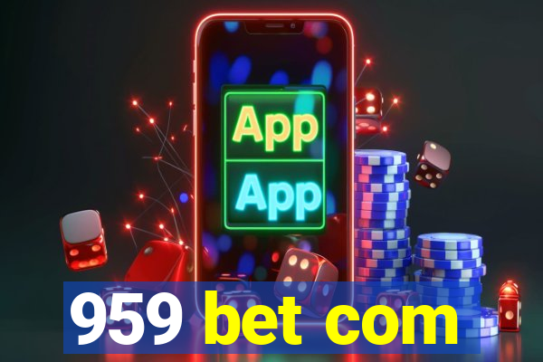 959 bet com