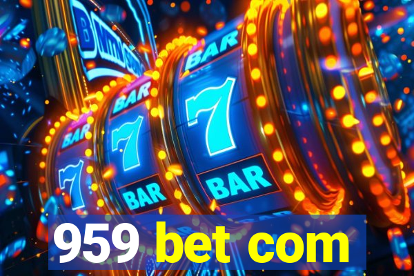 959 bet com