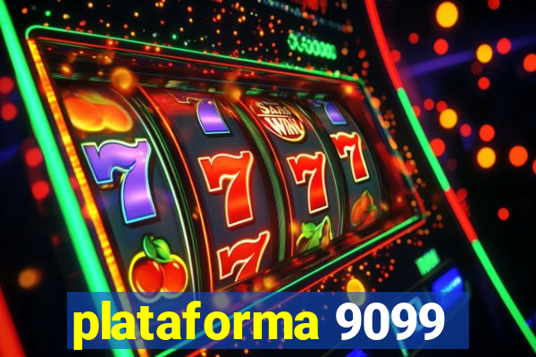 plataforma 9099